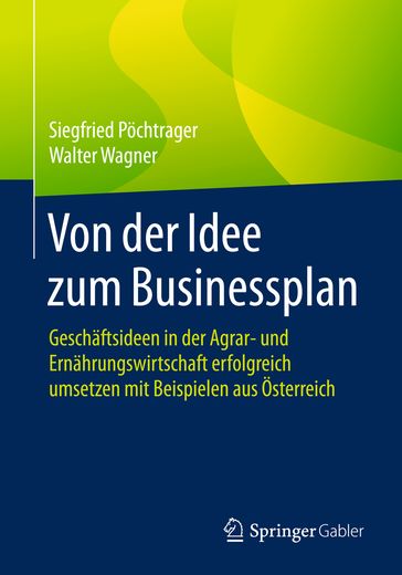 Von der Idee zum Businessplan - Siegfried Pochtrager - Walter Wagner