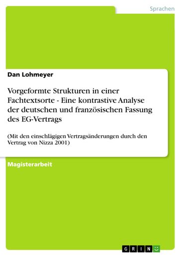 Vorgeformte Strukturen in einer Fachtextsorte - Eine kontrastive Analyse der deutschen und französischen Fassung des EG-Vertrags - Dan Lohmeyer