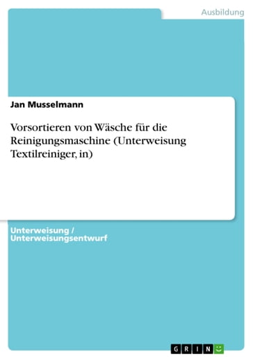 Vorsortieren von Wäsche für die Reinigungsmaschine (Unterweisung Textilreiniger, in) - Jan Musselmann