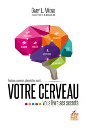 Votre cerveau vous livre ses secrets