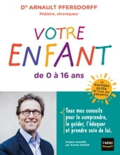 Votre enfant de 0 à 16 ans