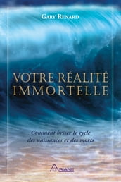 Votre réalité immortelle