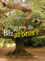 Vous avez dit biz arbres ?