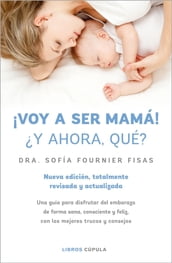 ¡Voy a ser mamá! Y ahora qué?