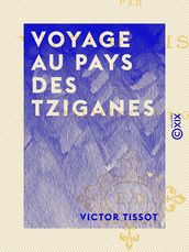 Voyage au pays des Tziganes