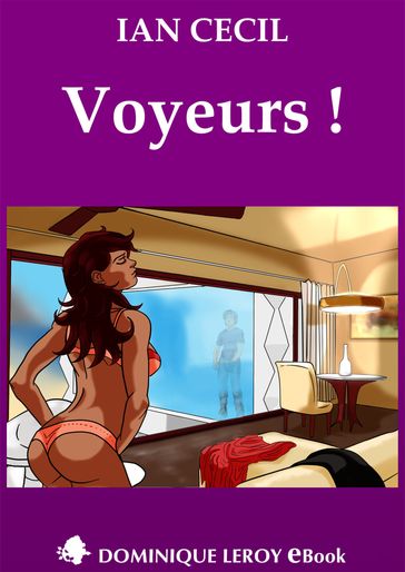 Voyeurs ! - Ian Cecil