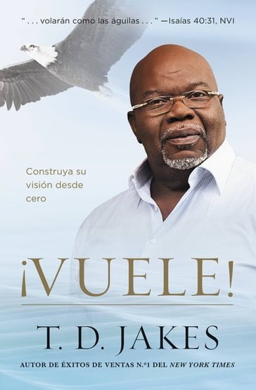 ¡Vuele! - T. D. Jakes