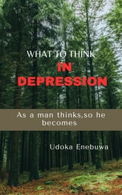 WHAT TO THINK IN DEPRESSION