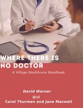 WHERE THERE IS NO DOCTOR