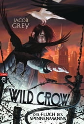 WILD CROW - Der Fluch des Spinnenmanns