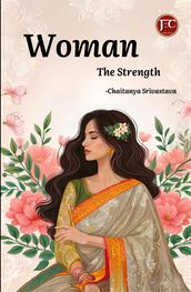 WOMAN THE STRENGTH
