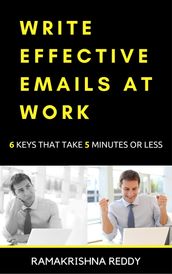WRITE EFFECTIVE EMAILS AT WORK