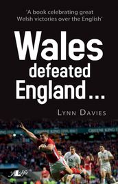 Wales Defeated England