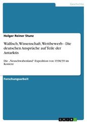 Walfisch, Wissenschaft, Wettbewerb - Die deutschen Ansprüche auf Teile der Antarktis