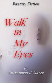 Walk in My Eyes