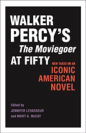 Walker Percy s The Moviegoer at Fifty