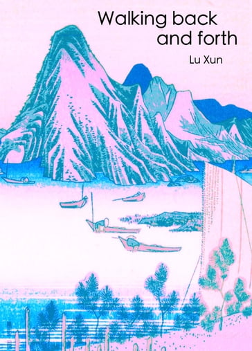 Walking back and forth - Xun Lu