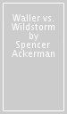 Waller vs. Wildstorm