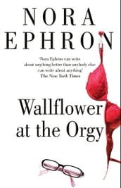 Wallflower at the Orgy