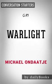 Warlight: A novelby Michael Ondaatje   Conversation Starters