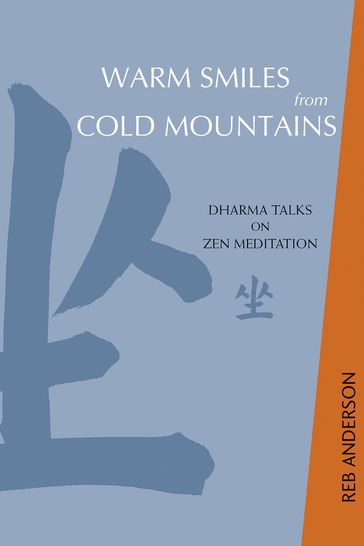 Warm Smiles from Cold Mountains - Tenshin Reb Anderson