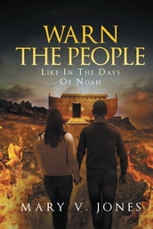 Warn The People Like In The Days Of Noah