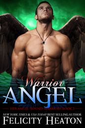 Warrior Angel (Her Angel: Bound Warriors paranormal romance series Book 3)