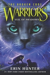 Warriors: The Broken Code #3: Veil of Shadows