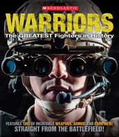 Warriors: The Greatest Fighters in History