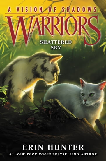 Warriors: A Vision of Shadows #3: Shattered Sky - Erin Hunter