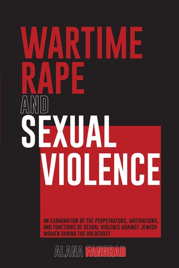 Wartime Rape and Sexual Violence - Alana Fangrad
