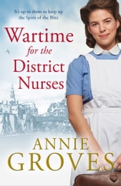 Wartime for the District Nurses (The District Nurses, Book 2)