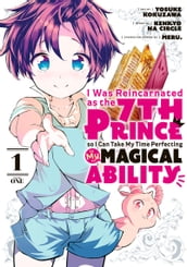 I Was Reincarnated as the 7th Prince so I Can Take My Time Perfecting My Magical Ability 1