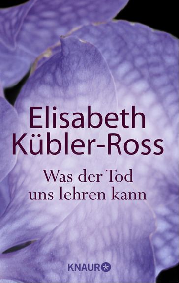 Was der Tod uns lehren kann - Elisabeth Kubler-Ross