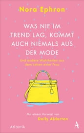 Was nie im Trend lag, kommt auch niemals aus der Mode