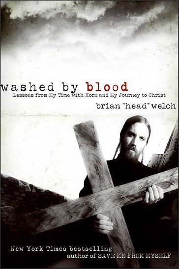 Washed by Blood - Brian Welch