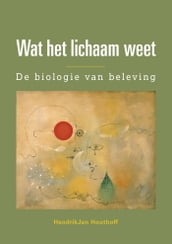 Wat het lichaam weet