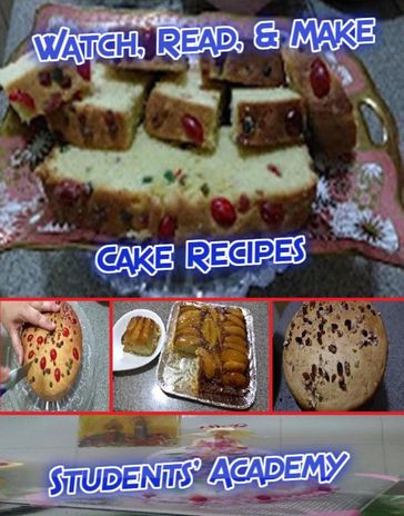 Watch, Read, & Make: Cake Recipes - Students