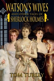 Watson s Wives and Other Tales of Sherlock Holmes