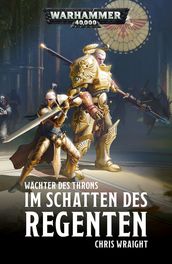 Wächter des Throns: Im Schatten des Regenten