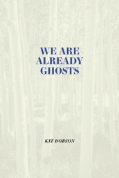 We are Already Ghosts