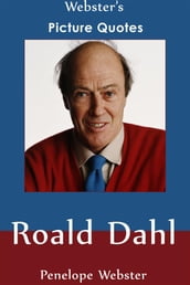 Webster s Roald Dahl Picture Quotes