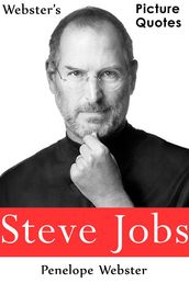 Webster s Steve Jobs Picture Quotes