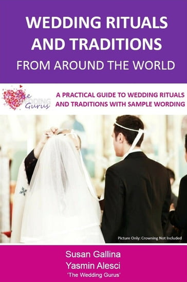 Wedding Rituals and Traditions from Around the World - Susan Gallina