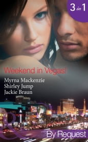 Weekend In Vegas!: Saving Cinderella! (Girls  Weekend in Vegas) / Vegas Pregnancy Surprise (Girls  Weekend in Vegas) / Inconveniently Wed! (Girls  Weekend in Vegas) (Mills & Boon By Request)