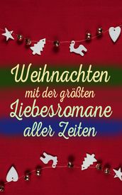 Weihnachten mit der größten Liebesromane aller Zeiten