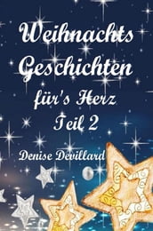 Weihnachtsgeschichten fürs Herz Teil II