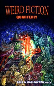 Weird Fiction Quarterly - Fall & Halloween 2023