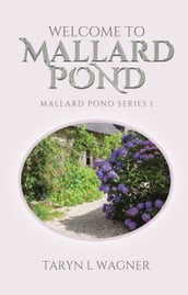 Welcome to Mallard Pond