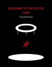 Welcome to The City of Jump: A Dystopian Dark Comedy   Dystopian Books for Adults